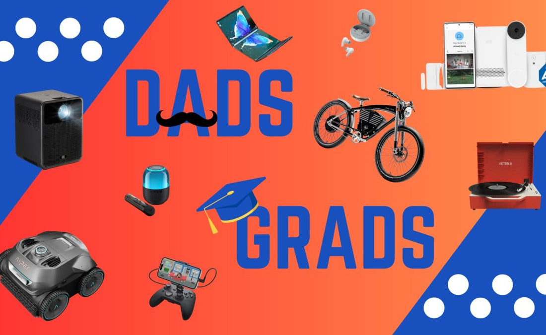 Stressing about Father's Day and Graduation gifts? We've Got You Covered Right Here